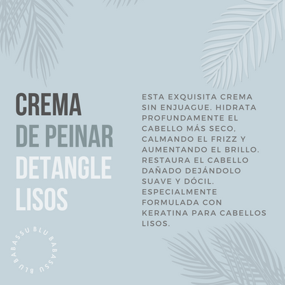 Crema de Peinar Detangle Pelo Liso Leave-in Cream 265 ML